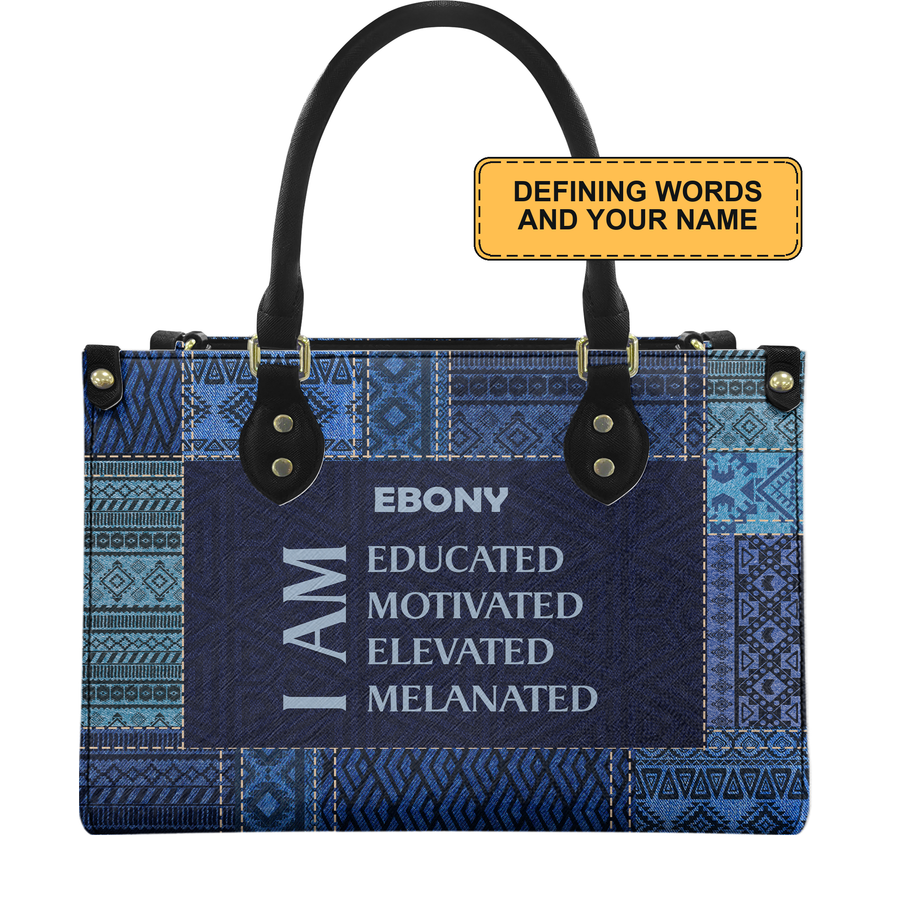Personalized I Am Educated, Motivated, Elevated & Melanated Leather Handbag